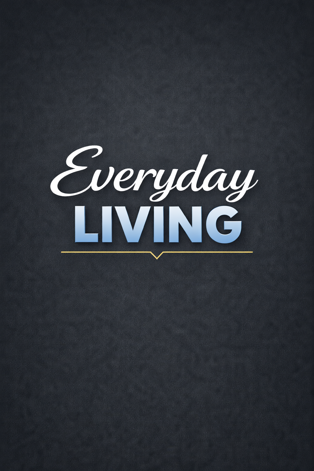 Everyday Living